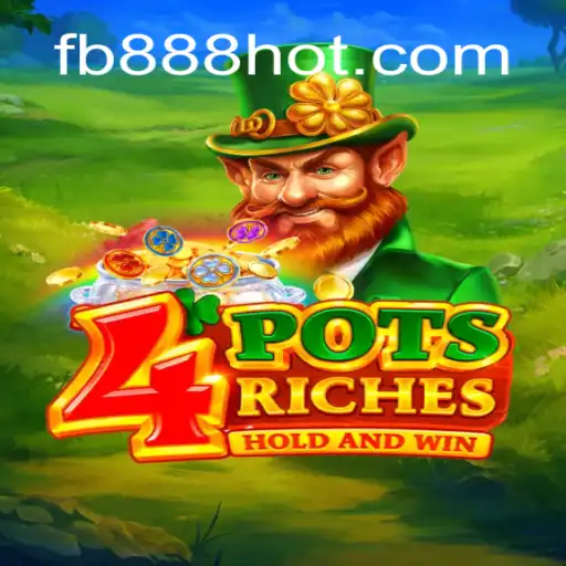 Discover the Exciting World of 4potsriches on 888HOT.com Platform - Online Slots Brasil #1